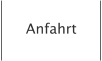 Anfahrt